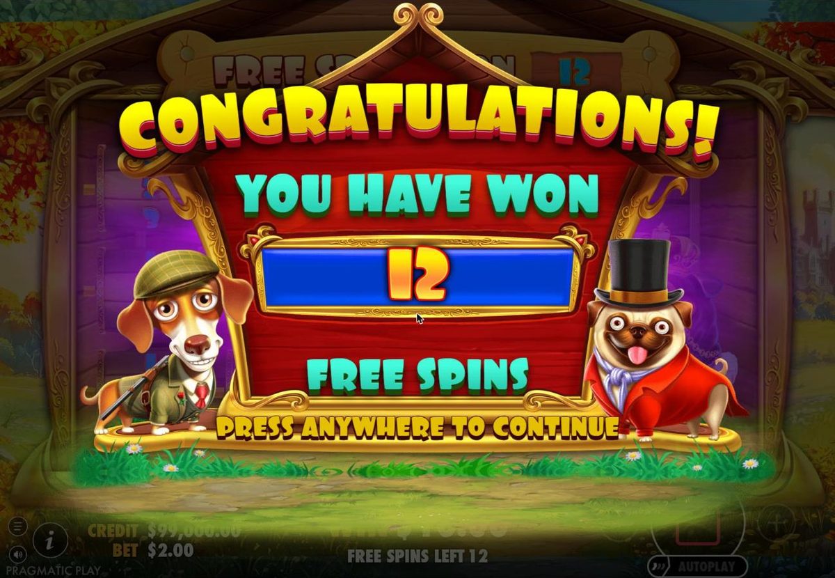 Congratulations, you have won 12 free spins, on a red sign between the hunter Dachshund and the Pug in a top hat.